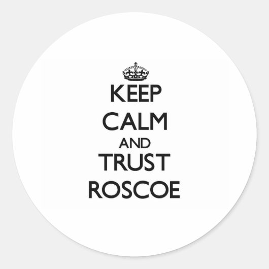 Behalt Calm und TRUST Roscoe Runder Aufkleber (Vorderseite)