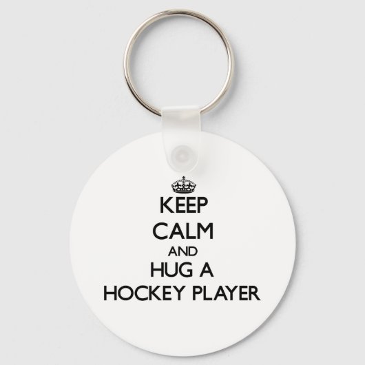 Behalt Calm und Umarmung eines Hockeyspielers Schlüsselanhänger (Vorderseite)