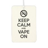 Behalt Calm und Vape On ~ Selbst Motivierend Autolufterfrischer (Vorderseite)
