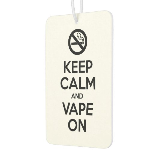 Behalt Calm und Vape On ~ Selbst Motivierend Autolufterfrischer (Links)