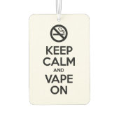 Behalt Calm und Vape On ~ Selbst Motivierend Autolufterfrischer (Rückseite)