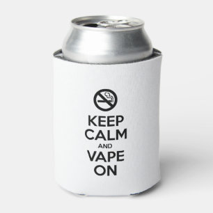 Behalt Calm und Vape On ~ Selbst Motivierend Dosenkühler