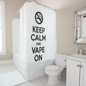 Behalt Calm und Vape On ~ Selbst Motivierend Duschvorhang (Beispiel)