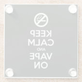 Behalt Calm und Vape On ~ Selbst Motivierend Glasuntersetzer (Rückseite)