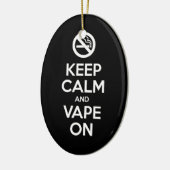 Behalt Calm und Vape On ~ Selbst Motivierend Keramik Ornament (Links)