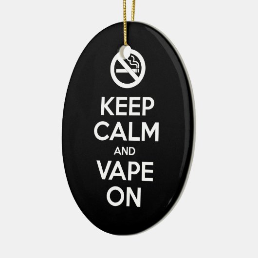 Behalt Calm und Vape On ~ Selbst Motivierend Keramik Ornament (Links)