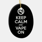 Behalt Calm und Vape On ~ Selbst Motivierend Keramik Ornament (Hinten)