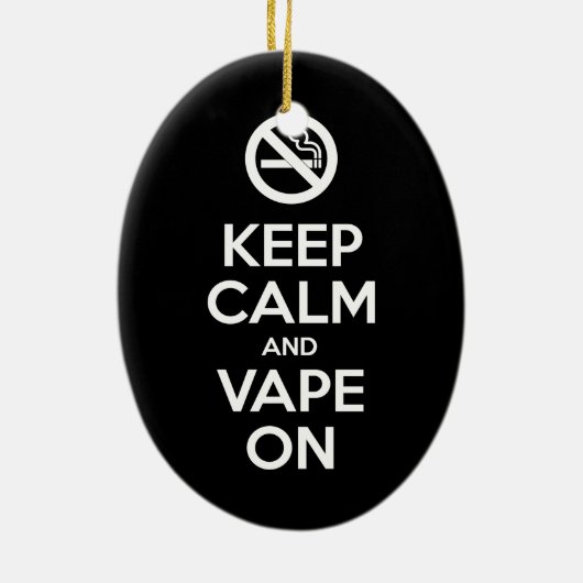 Behalt Calm und Vape On ~ Selbst Motivierend Keramik Ornament (Hinten)