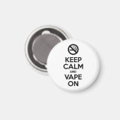 Behalt Calm und Vape On ~ Selbst Motivierend Magnet (Vorderseite/Rückseite)