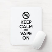 Behalt Calm und Vape On ~ Selbst Motivierend Mousepad (Mit Mouse)