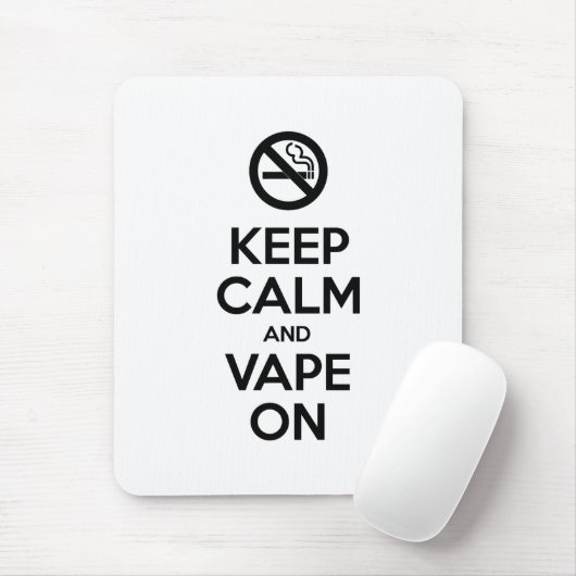 Behalt Calm und Vape On ~ Selbst Motivierend Mousepad (Mit Mouse)