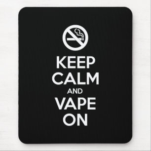Behalt Calm und Vape On ~ Selbst Motivierend Mousepad