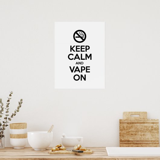 Behalt Calm und Vape On ~ Selbst Motivierend Poster (Küche)