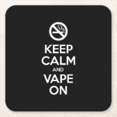 Behalt Calm und Vape On ~ Selbst Motivierend Rechteckiger Pappuntersetzer (Vorderseite)