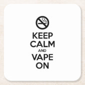 Behalt Calm und Vape On ~ Selbst Motivierend Rechteckiger Pappuntersetzer (Vorderseite)