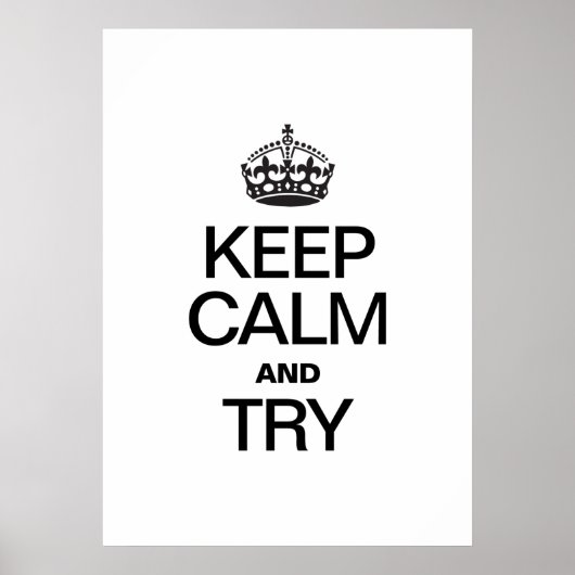 BEHALT CALM UND VERSUCH POSTER (Vorne)