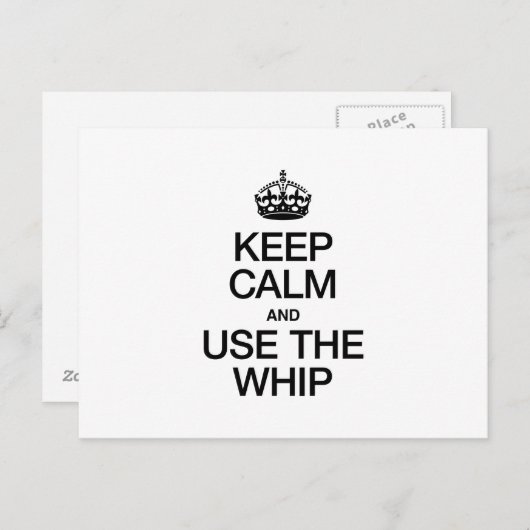 BEHALT CALM UND VERWENDE DAS WHIP POSTKARTE (Vorne/Hinten)
