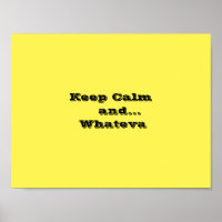 Behalt Calm und...Whateva Poster Paper, 11'' x 8,5
