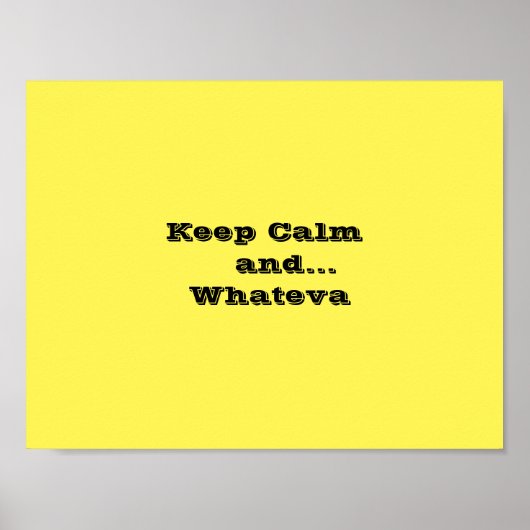 Behalt Calm und...Whateva Poster Paper, 11'' x 8,5 (Vorne)