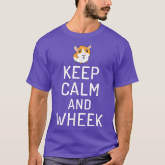 Behalt Calm und Wheel Niedliche Guinea Pig T-Shirt