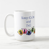 Behalt Calm und Yell Bingo Kaffeetasse (Links)