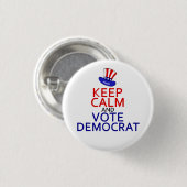 Behalt Calm Vote Demokrat Funny Political Election Button (Vorne & Hinten)