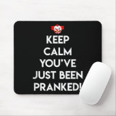 Behalt Calm Youve gerade Pranked April Fool, Witz Mousepad (Mit Mouse)