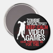 Behalt Calm Zombie Apokalypse Funny Gamer Magnet (Vorderseite/Rückseite)