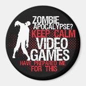 Behalt Calm Zombie Apokalypse Funny Gamer Magnet (Vorne)