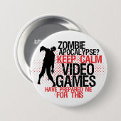 Behalt Calm Zombie Apokalypse Funny Gamers Button (Vorne & Hinten)