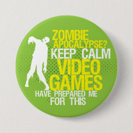 Behalt Calm Zombie Apokalypse Funny Gaming Button