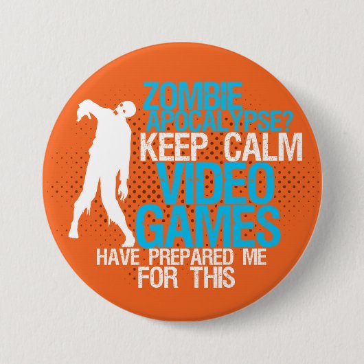 Behalt Calm Zombie Apokalypse Funny Gaming Button (Vorderseite)