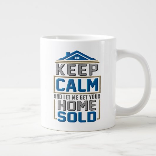 Behalt Calm Zuhause Sold Realtor Anwesen Agent Jumbo-Tasse (Rechts)