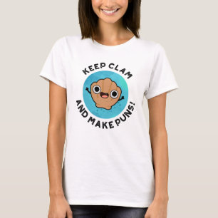 Behalt Clam und machen Puns lustige Muschel Puff T-Shirt