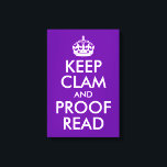 Behalt Clam und Proof Read Leinwanddruck<br><div class="desc">Eine Parodie "Behalt Calm" für Lehrer. Sie können die lila Hintergrundfarbe oder die Textgröße und den Text ändern.</div>