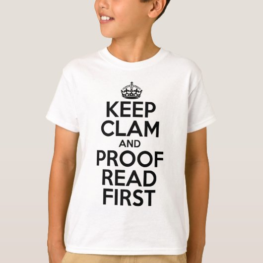 Behalt Clam und Proofread First Meme T - Shirt und (Vorderseite)