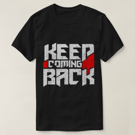 Behalt Comback Celebrate Erholung T Shirt Rehab (Design vorne)