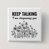 Behalt, dass ich dich diagnostiziere button (Vorderseite)