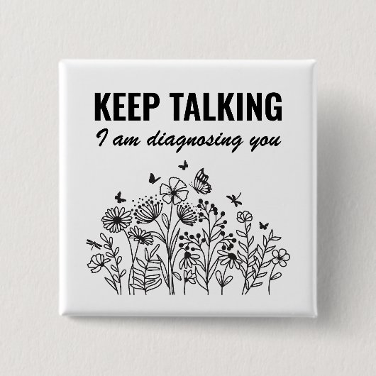 Behalt, dass ich dich diagnostiziere button (Vorderseite)