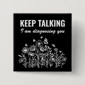 Behalt, dass ich dich diagnostiziere button (Vorderseite)