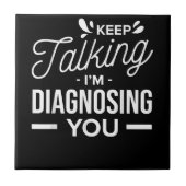 Behalt, dass ich dich diagnostiziere - fliese (Vorderseite)