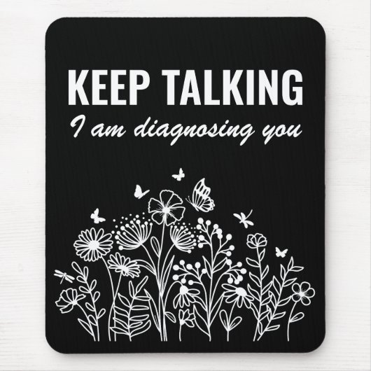 Behalt, dass ich dich diagnostiziere mousepad (Vorne)