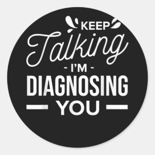 Behalt, dass ich dich diagnostiziere - runder aufkleber