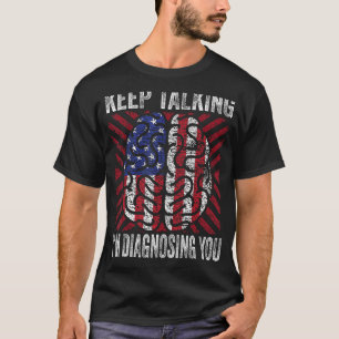 Behalt, dass ich dich für Psychologen diagnostisch T-Shirt
