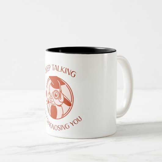 Behalt, dass ich dir Psychologie Grad diagnostizie Zweifarbige Tasse (VorderseiteRechts)