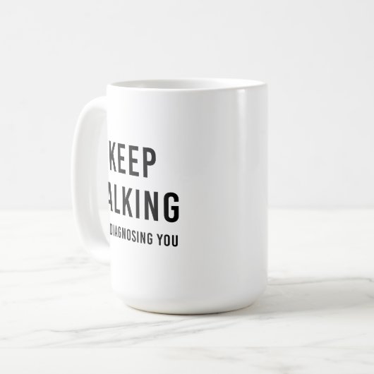 Behalt, dass ich dir Tasse, Psychologie diagnostiz Kaffeetasse (Vorderseite Links)