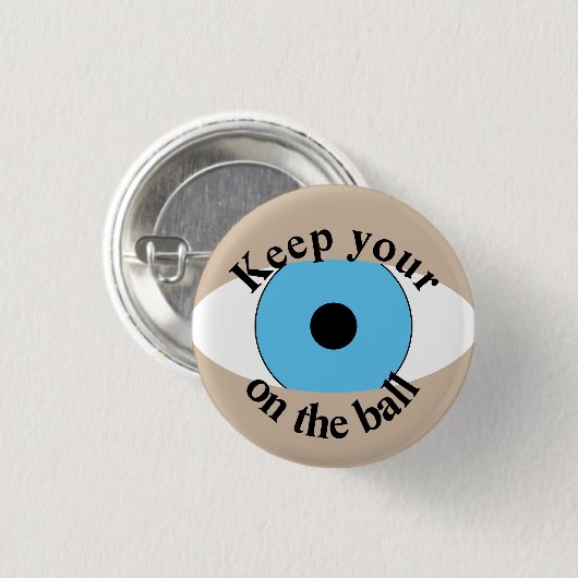 Behalt dein Auge auf den Ball Funny Button. Button (Vorne & Hinten)