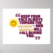 behalt dein Gesicht immer zur Sonne hin Poster (Vorne)