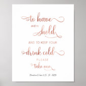 "Behalt dein Getränk kalt" Rose goldenes Hochzeits Poster (Vorne)