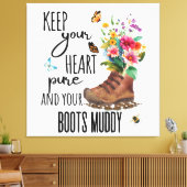 Behalt dein Herz pur und deine Stiefel Muddy Leinwanddruck (Insitu (Wohnzimmer))